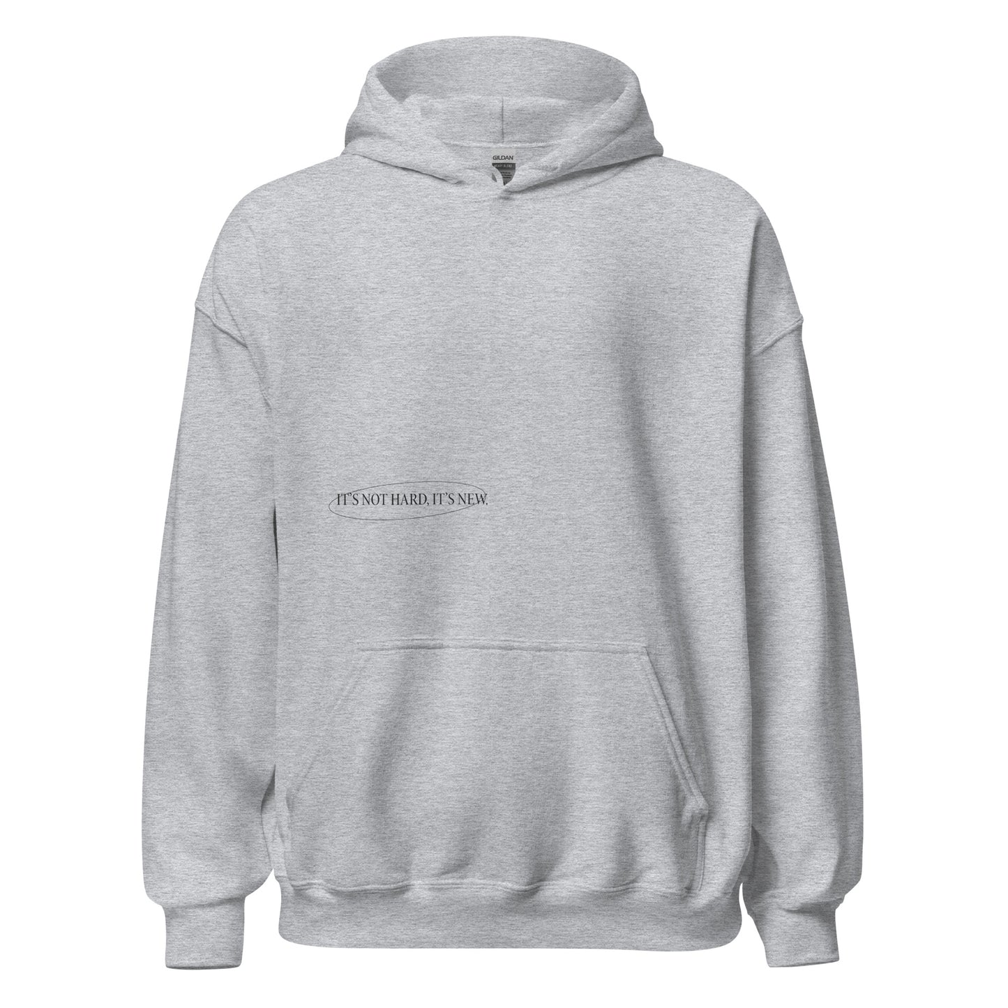 It's Not Hard It's New Mantra Hoodie