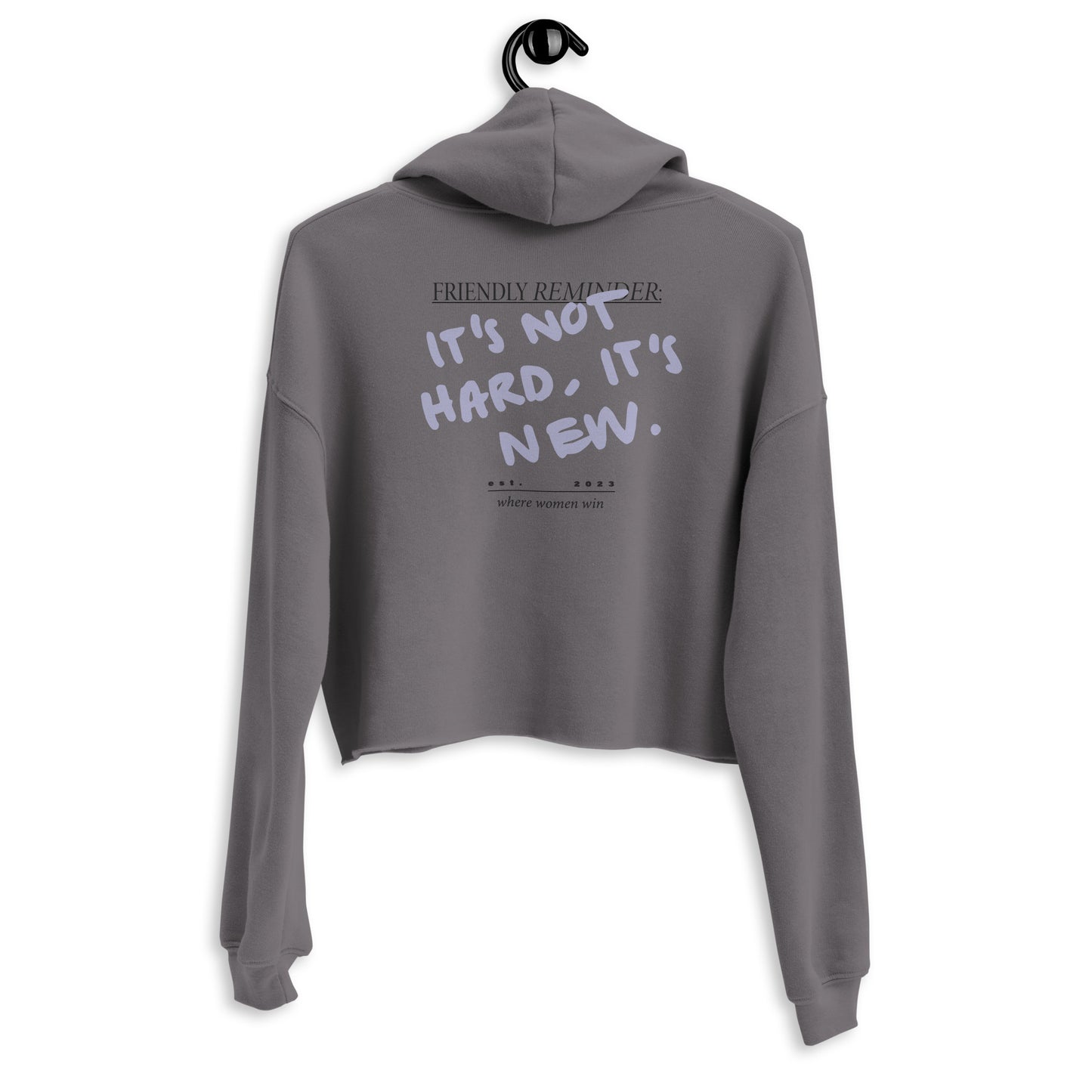 It's Not Hard It's New Mantra Crop Hoodie