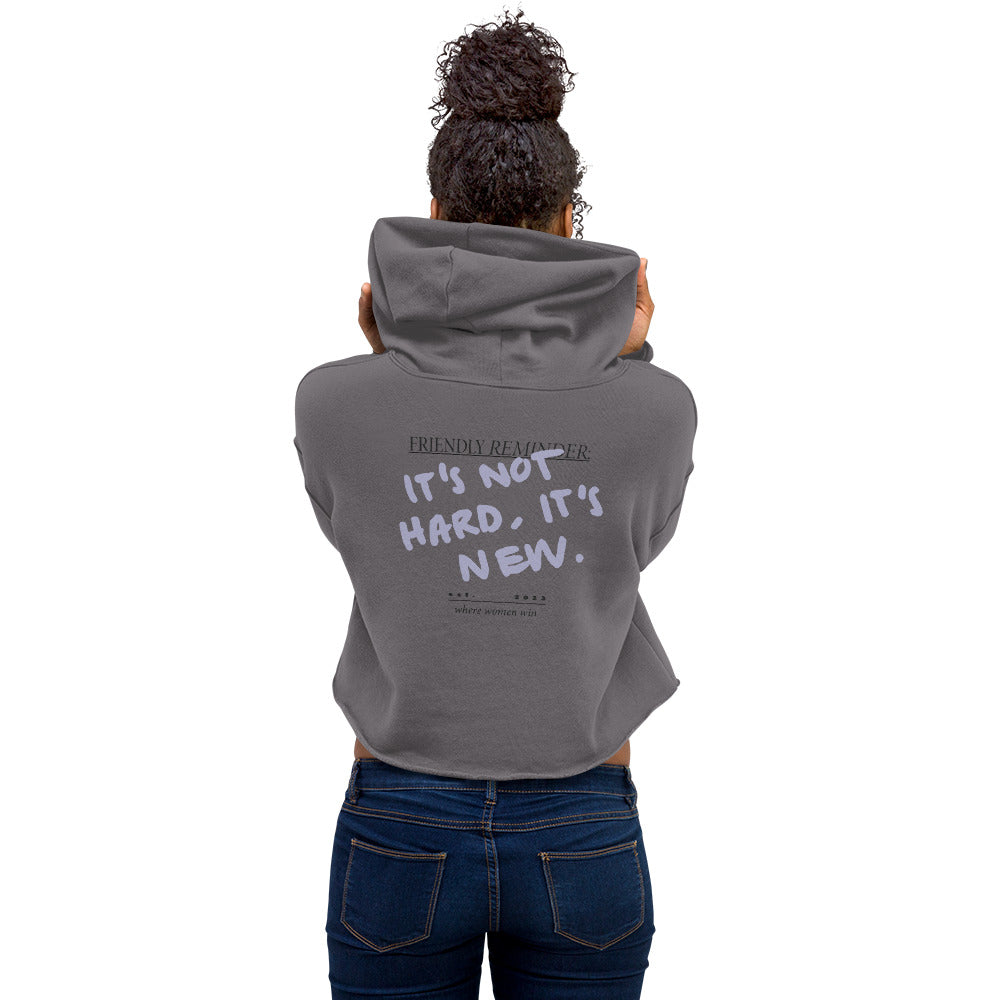 It's Not Hard It's New Mantra Crop Hoodie