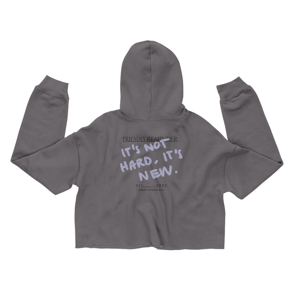 It's Not Hard It's New Mantra Crop Hoodie
